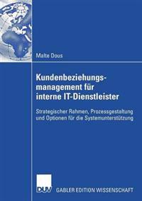 Kundenbeziehungsmanagement für interne IT-Dienstleister