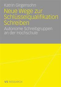 Neue Wege zur Schlüsselqualifikation Schreiben