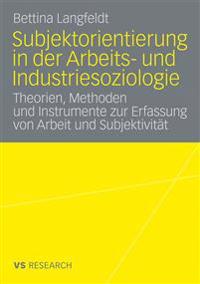 Subjektorientierung in der Arbeits- und Industriesoziologie
