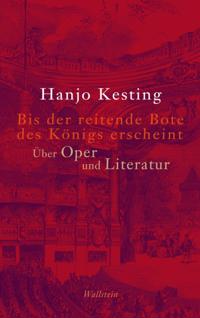 Bis der reitende Bote des Königs erscheint