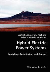 Hybrid Electric Power Systems- Modeling, Optimization and Control