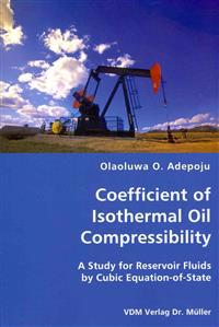 Coefficient of Isothermal Oil Compressibility- A Study for Reservoir Fluids by Cubic Equation-of-State