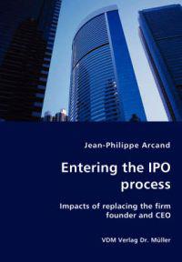 Entering the IPO process - Impacts of replacing the firm founder and CEO