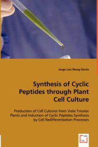 Synthesis of Cyclic Peptides through Plant Cell Culture