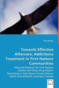 Towards Effective Aftercare; Addictions Treatment in First Nations Communities