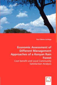 Economic Assessment of Different Management Approaches of a Kenyan Rain Forest