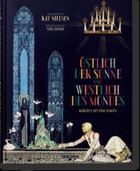 Kay Nielsen. Ostlich der Sonne und westlich des Mondes