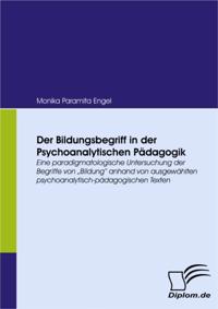 Der Bildungsbegriff in der Psychoanalytischen Padagogik