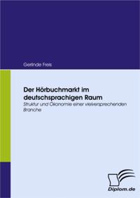 Der Horbuchmarkt im deutschsprachigen Raum