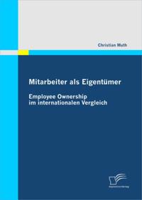 Mitarbeiter als Eigentumer - Employee Ownership im internationalen Vergleich