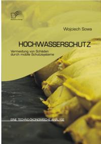 Hochwasserschutz: Vermeidung von Schaden durch mobile Schutzsysteme