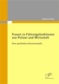 Frauen in Fuhrungsfunktionen von Polizei und Wirtschaft