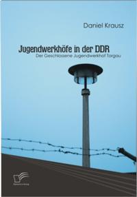 Jugendwerkhofe in der DDR