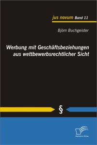 Werbung mit Geschaftsbeziehungen aus wettbewerbsrechtlicher Sicht