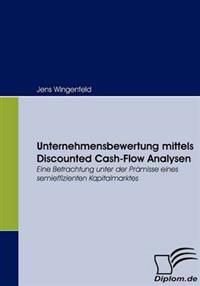 Unternehmensbewertung mittels Discounted Cash-Flow Analysen