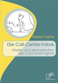 Die Call-Center-Fabrik
