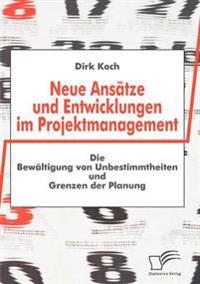 Neue Ansätze und Entwicklungen im Projektmanagement