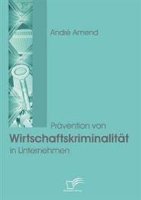 Prävention von Wirtschaftskriminalität in Unternehmen