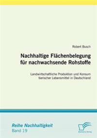 Nachhaltige Flächenbelegung für nachwachsende Rohstoffe