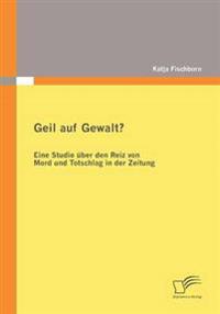 Geil auf Gewalt?