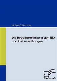 Die Hypothekenkrise in den USA und ihre Auswirkungen