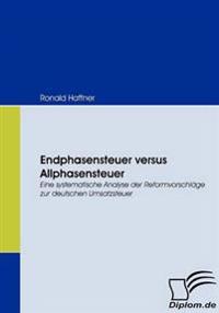 Endphasensteuer versus Allphasensteuer