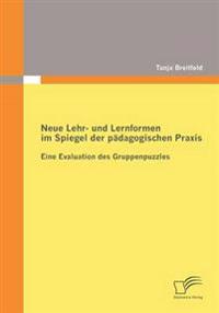 Neue Lehr- und Lernformen im Spiegel der pädagogischen Praxis