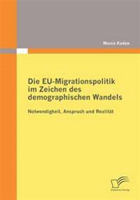 Die EU-Migrationspolitik im Zeichen des demographischen Wandels