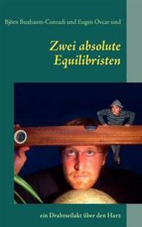 Zwei absolute Equilibristen