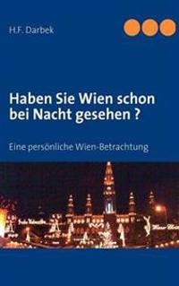 Haben Sie Wien schon bei Nacht gesehen ?