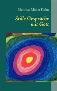 Stille Gespräche mit Gott