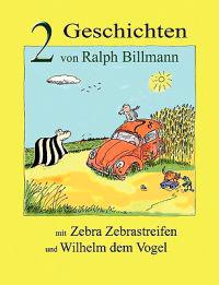 Zwei Geschichten mit Zebra Zebrastreifen und Wilhelm dem Vogel