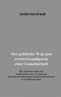 Der politische Weg zum ersten Grundgesetz einer Gemeinschaft