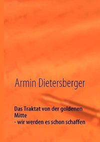 Das Traktat von der goldenen Mitte - wir werden es schon schaffen