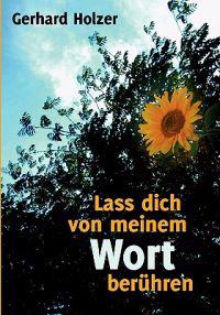 Lass dich von meinem Wort berühren