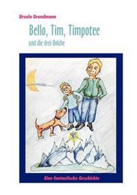 Bello, Tim, Timpotee und die drei Dolche