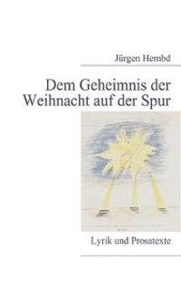 Dem Geheimnis der Weihnacht auf der Spur