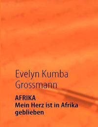 AFRIKA - Mein Herz ist in Afrika geblieben