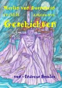 Merlin von Dürnstein erzählt SAGENHAFTE Geschichten
