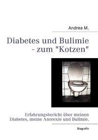 Diabetes und Bulimie - zum Kotzen