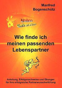 Wie finde ich meinen passenden Lebenspartner