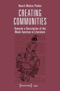 Creating Communities – Towards a Description of the Mask–function in Literature