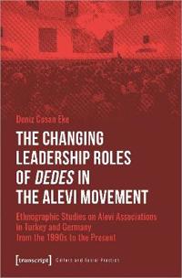 The Changing Leadership Roles of Dedes in the Alevi Movement