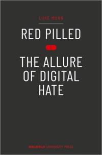 Red Pilled - The Allure of Digital Hate