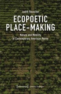 Ecopoetic Place-Making