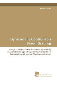Dynamically Controllable Bragg Gratings