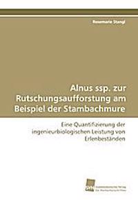Alnus ssp. zur Rutschungsaufforstung am Beispiel der Stambachmure