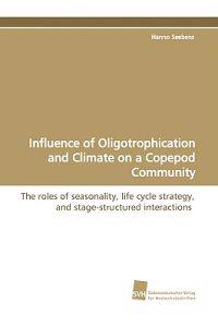 Influence of Oligotrophication and Climate on a Copepod Community