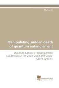 Manipulating Sudden Death of Quantum Entanglement