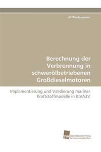 Berechnung Der Verbrennung in Schwerolbetriebenen Grossdieselmotoren